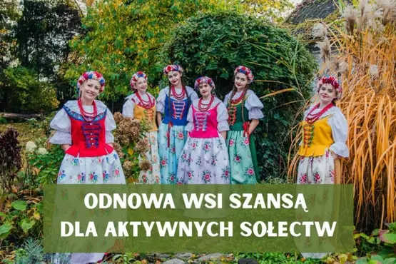 „Odnowa wsi szansą dla aktywnych sołectw”