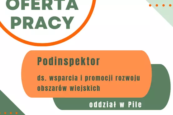Nabór na stanowisko Podinspektora ds. wsparcia i promocji rozwoju obszarów wiejskich