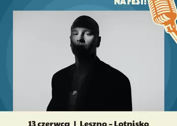 „Piknik na Fest” Krzysztof Zalewski 13 czerwca Leszno Lotnisko 